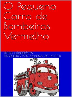 cover image of O Pequeno Carro de Bombeiros Vermelho